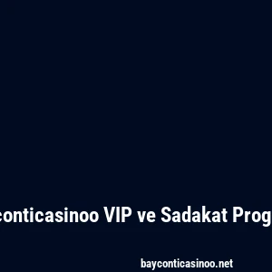 Bayconticasinoo VIP ve Sadakat Programı